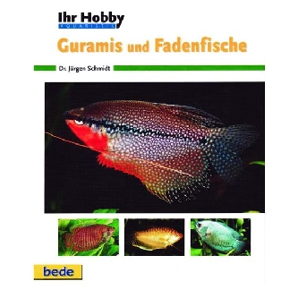 Guramis und Fadenfische Ihr Hobby, Bede - Verlag