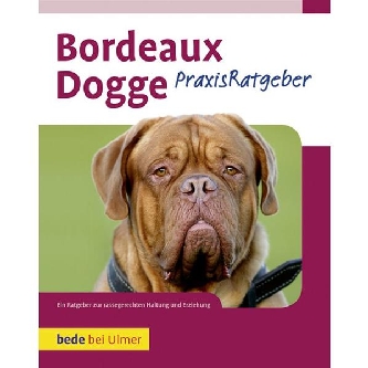 Bordeaux Dogge Bede Verlag, Praxis Ratgeber
