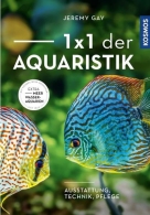 1 x 1 der Aquaristik - Kosmos Verlag
