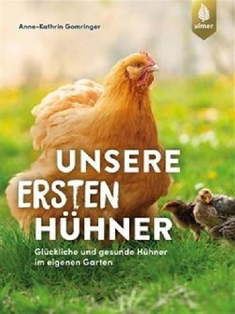 Unsere ersten Hühner - Ulmer Verlag