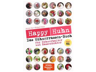 Happy Huhn - BAND 01 - Das Hühnerrassen Buch