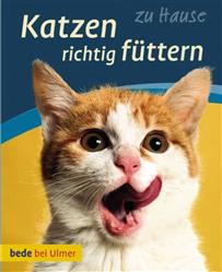 Katzen richtig füttern - Ulmer Verlag